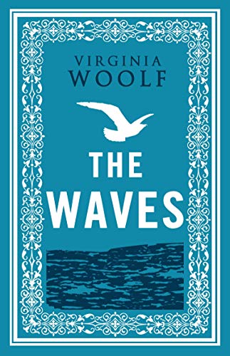 The Waves: Annotated Edition (Alma Classics Evergreens)